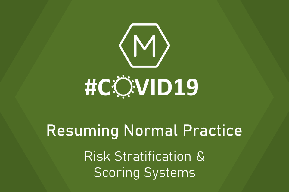COVID-19 Resuming Normal Practice: Risk Stratification and Scoring Systems